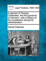 A Memoir of Thomas Chittenden, the First Governor of Vermont