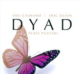 Dyad Plays Puccini