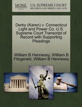 Derby (Karen) V. Connecticut Light and Power Co. U.S. Supreme Court Transcript of Record with Supporting Pleadings