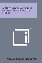 A Historical Account of the Trego Family (1884)