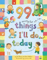 99 Mostly Fun Things I'll Do Today