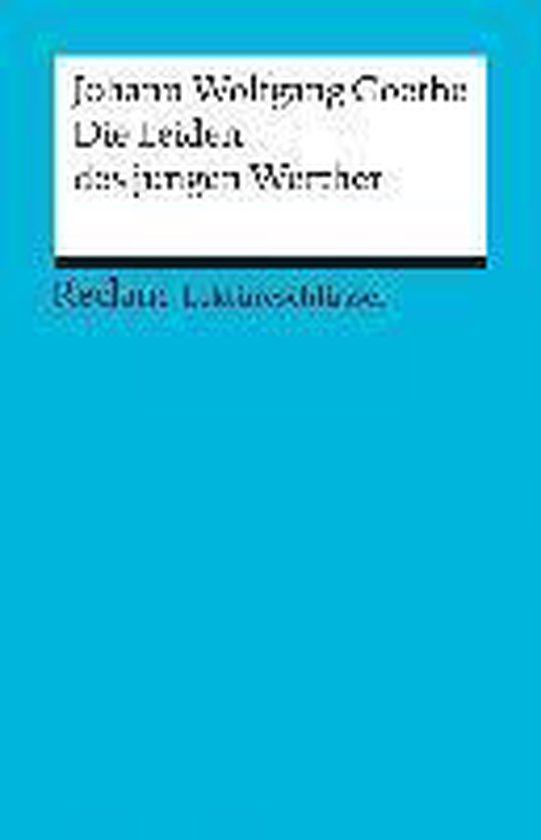 Die Leiden des jungen Werther. Lektüreschlüssel für Schüler