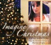 Imagine Christmas: Deni Newton Sings the Christmas Classics of Marilyn Berglas