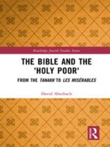 Routledge Jewish Studies Series - The Bible and the 'Holy Poor'