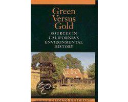 GREEN VERSUS GOLD: SOURCES IN CALIFORNIA'S ENVIRON