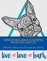 French Bulldog Coloring Book for Adults