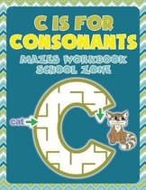 C is for Consonants