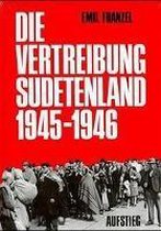 Die Vertreibung - Sudetenland 1945-1946