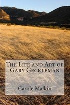 The Life and Art of Gary Geckleman