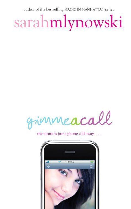 Gimme a Call by Sarah Mlynowski Gimme a Call by Sarah Mlynowski