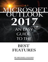 Outlook 2017: An Easy Guide to the Best Features