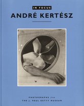 In Focus: Andre Kertesz - Photographs From the J.Paul Getty Museum