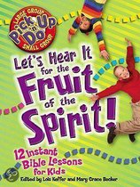 Let's Hear It for the Fruit of the Spirit!