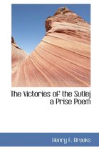 The Victories of the Sutlej a Prise Poem