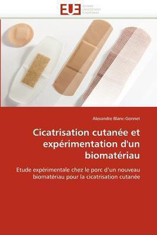 Cicatrisation cutanée et expérimentation d'un biomatériau - cover