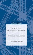 Radical Decision Making