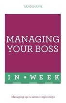 Managing Your Boss In A Week