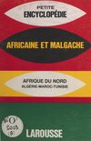 Encyclopédie africaine et malgache : Afrique du Nord, Maroc, Algérie, Tunisie