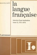 La langue française, histoire d'une institution (2)