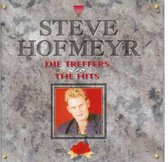 Steve Hofmeyr - Die Treffers - the Hits
