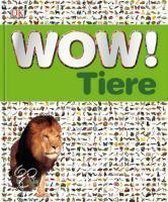 Wow! Tiere