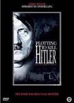 Plotting To Kill Hitler