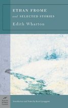 Ethan Frome And Selected Stories