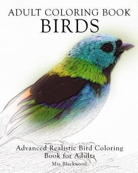 Advanced Realistic Coloring Books Adult Coloring Book Birds, Mia