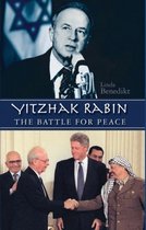 Yitzhak Rabin: The Battle For Peace