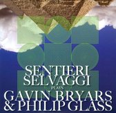 Sentieri Selvaggi - Selvaggi Plays Gavin Bryars And Philip Glass (CD)