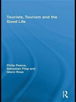 Routledge Advances in Tourism - Tourists, Tourism and the Good Life
