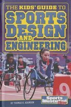 The Kids' Guide to Sports Design and Engineering