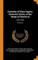 Calendar of State Papers, Domestic Series, of the Reign of Charles II