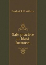 Safe practice at blast furnaces
