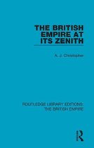 Routledge Library Editions: The British Empire - The British Empire at its Zenith