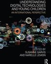 Omslag Understanding Digital Technologies and Young Children