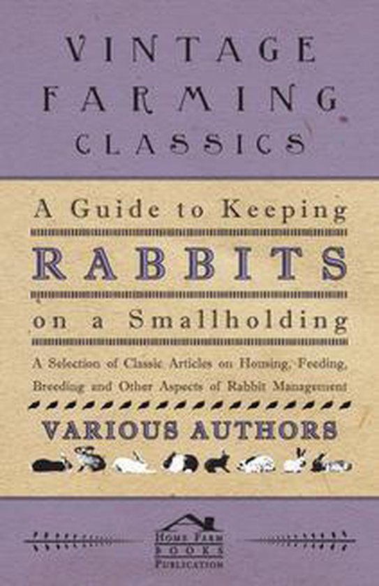 A Guide to Keeping Rabbits on a Smallholding - A Selection o ... - cover
