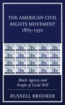 The American Civil Rights Movement 1865-1950