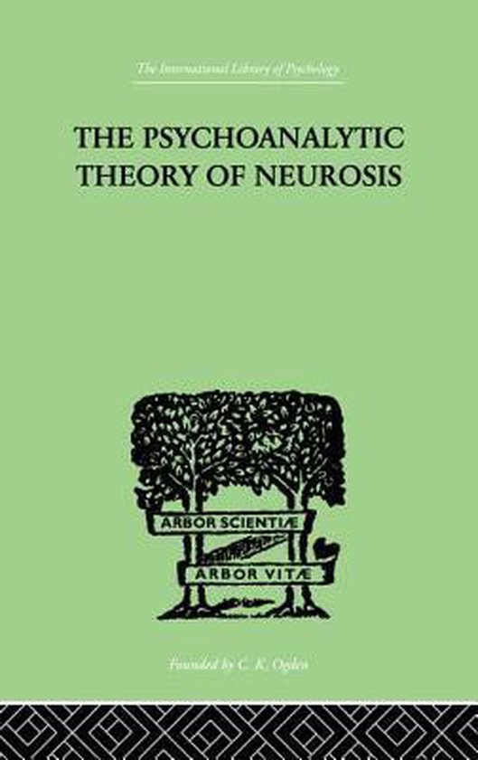 The Psychoanalytic Theory Of Neurosis - cover