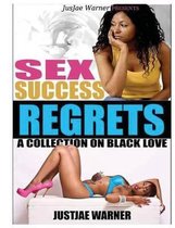 Sex Success and Regrets