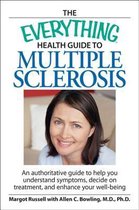 The  Everything  Health Guide To Multiple Sclerosis