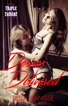 Triple Threat 8 - Desires Delivered: Triple Threat Book 8