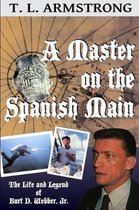 A Master on the Spanish Main