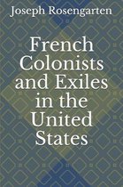 French Colonists and Exiles in the United States