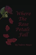 Where the Rose Petals Fall