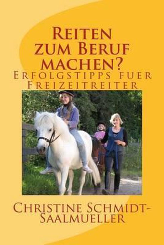 Reiten Zum Beruf Machen?: Erfolgstipps Fuer Freizeitreiter - cover