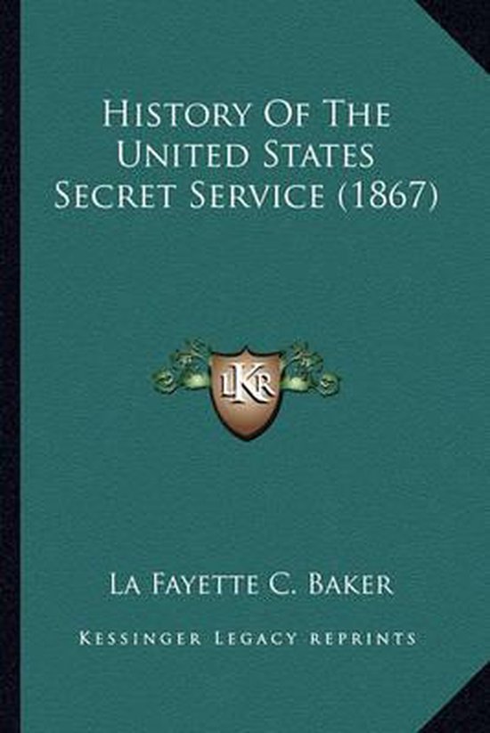 History of the United States Secret Service (1867) History of the