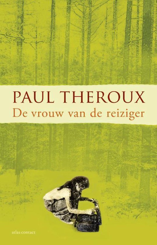 De vrouw van de reiziger - Paul Theroux | Northernlights300.org