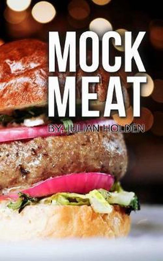 Mock Meat 9781542930017 Julian Holden Boeken