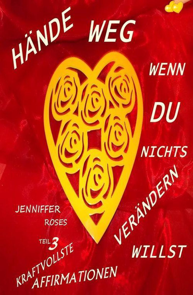 Bol Com Hande Weg Wenn Du Nichts Verandern Willst Teil 3 Ebook Jennifer Roses